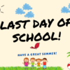 11:00 DISMISSAL - All Students - NO AFTERSCHOOL CARE  ~~~ Last day of school  ~~~HAPPY SUMMER!