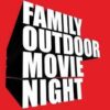 FREE Outdoor movie night and campout
