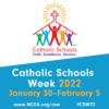 Catholic Schools Week 2022     Jan. 31st - Feb. 4th